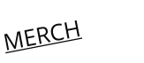 MERCH