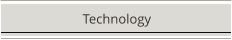 Technology